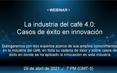 Sexto Webinar La Industria del Café 4.0