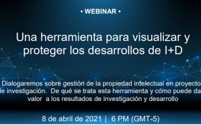 Quinto Webinar: Una herramienta para visualizar y proteger los derechos de I+D