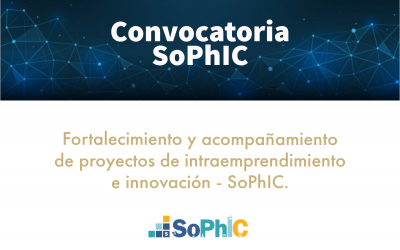 Convocatoria para el fortalecimiento y acompañamiento de proyectos de intraemprendimiento e innovación SoPhIC